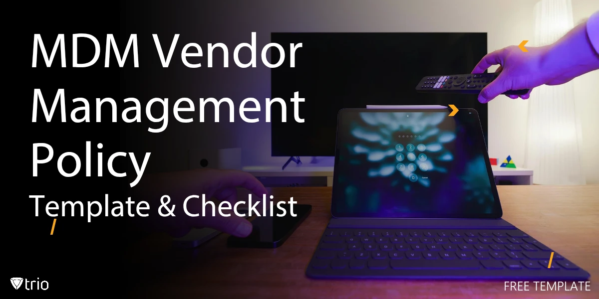 Vendor Management Policy Template & Checklist for MDM
