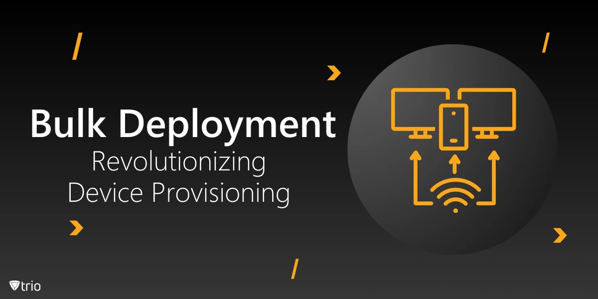 Bulk Deployment: Revolutionizing Device Provisioning