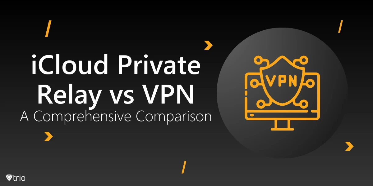 iCloud Private Relay vs VPN: A Comprehensive Comparison