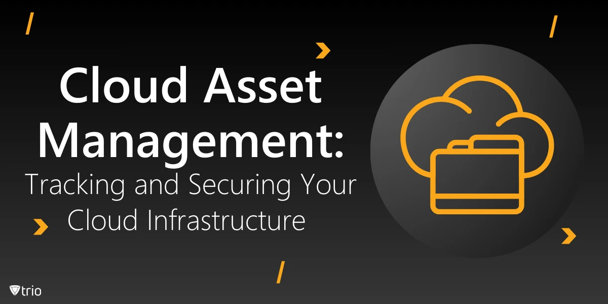 Cloud Asset Management: Sicherung Ihrer Cloud-Infrastruktur