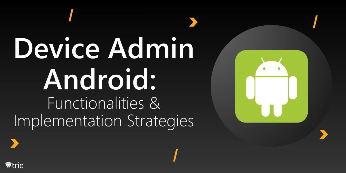 Device Admin Android: Functionalities & Implementation Strategies