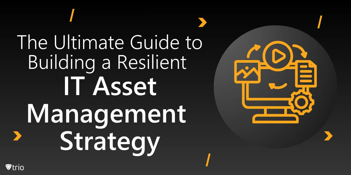 Der Leitfaden zum Aufbau einer IT-Asset-Management-Strategie