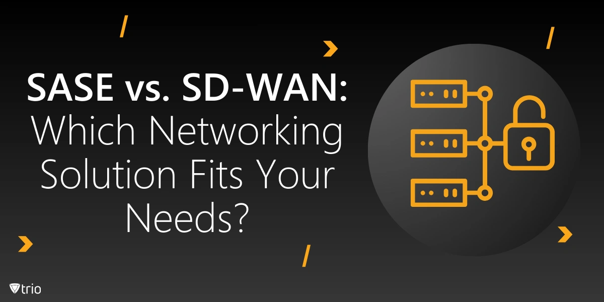 SASE vs. SD-WAN: Welche Netzwerklösung passt zu Ihnen?