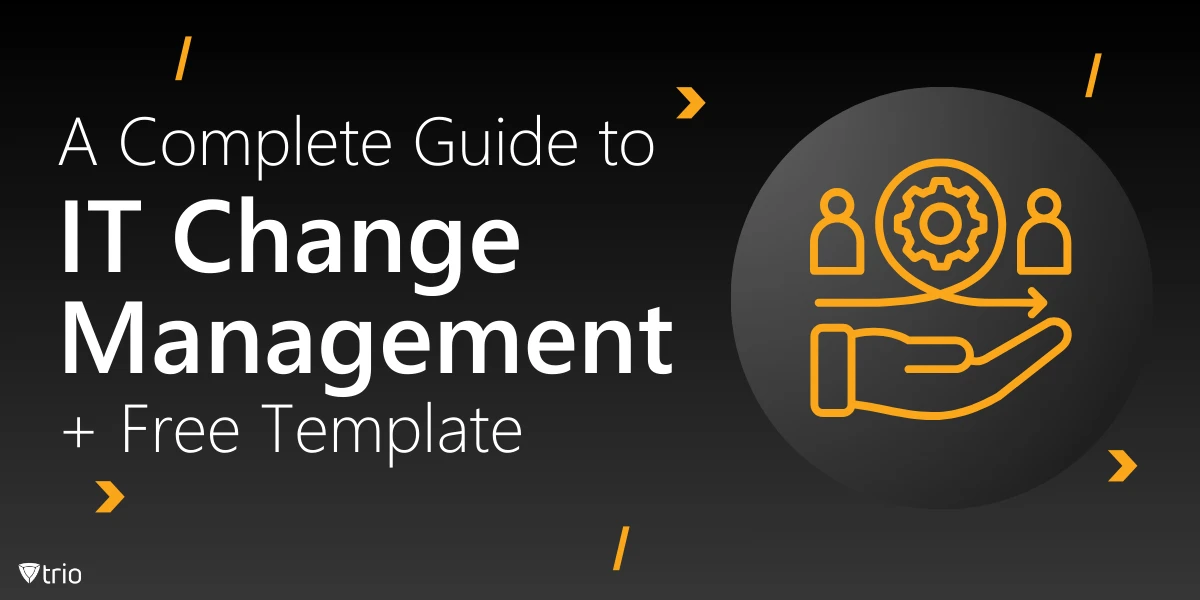 Ready-to-Use IT Change Management Template for Your Team