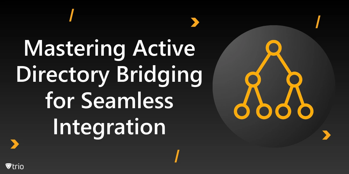 What Is Active Directory Bridging and Why It Matters