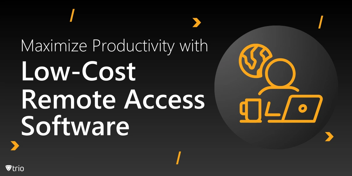 A Guide to Choosing Low-Cost Remote Access Software