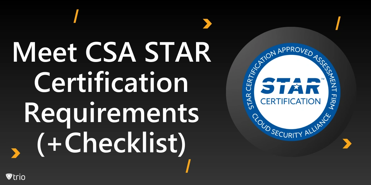 Top 5 CSA STAR Certification Requirements (+Checklist)