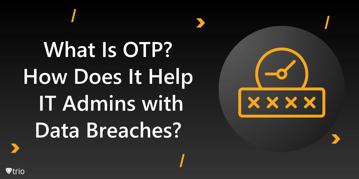 Wie OTP IT-Administratoren bei Datenschutzverletzungen hilft