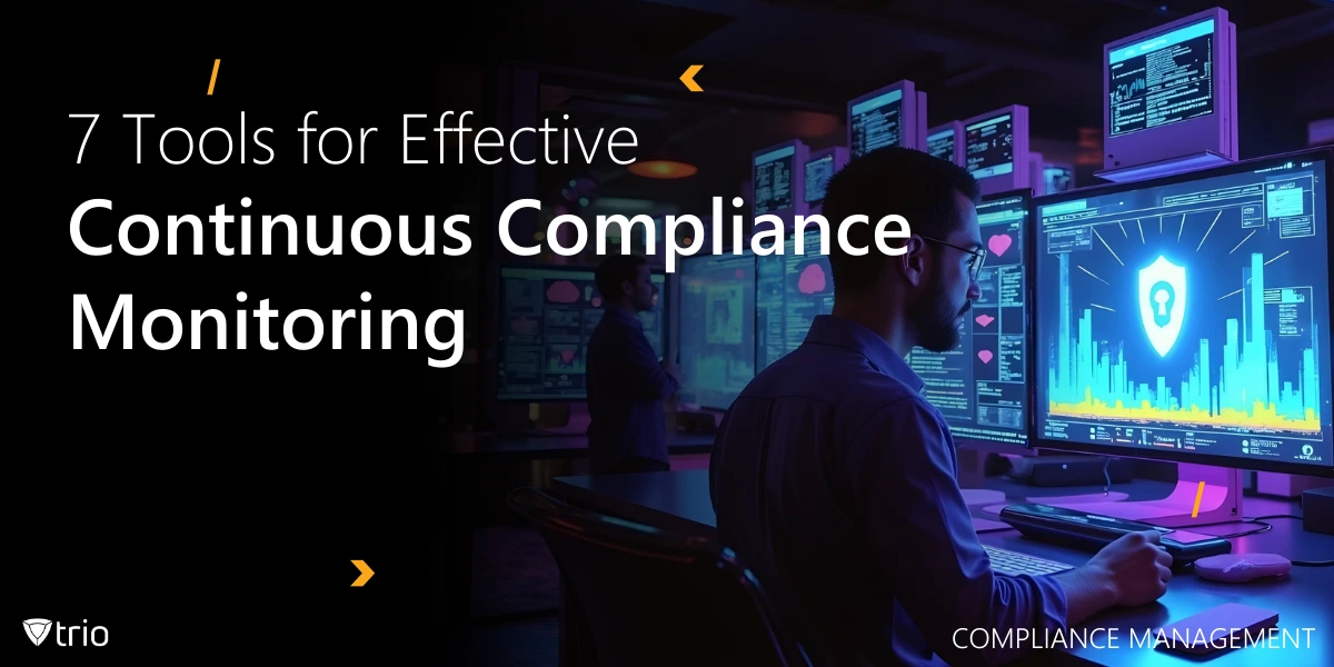7 Tools for Effective Continuous Compliance Monitoring