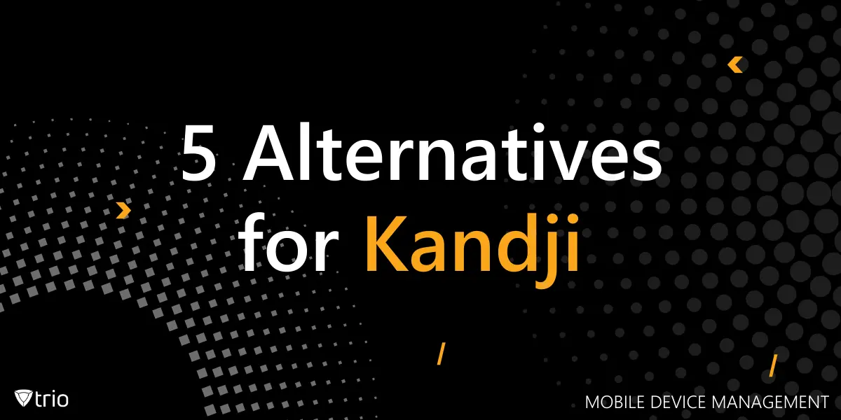 5 Kandji Alternatives for Smarter Device Management in 2025