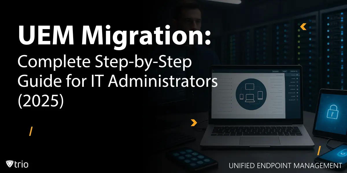 UEM Migration: 5-Phase Implementation Plan for IT Admins