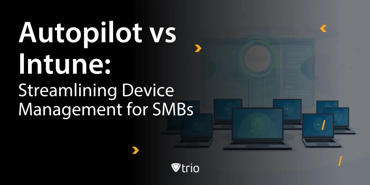 Autopilot vs Intune And Why the Combo Isn’t SMB‑Friendly